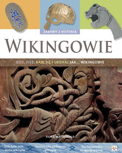 Zabawy z historią Wikingowie Opracowanie zbiorowe Książka w Empik