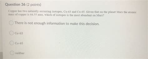 Solved Question Points Copper Has Two Naturally Chegg