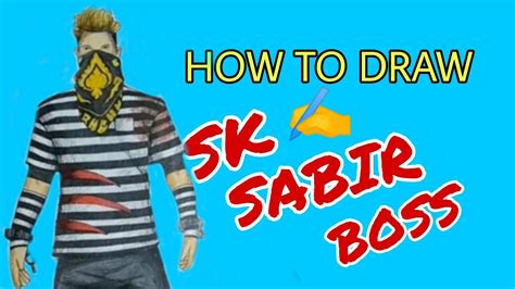 DRAWING FOR SK SABIR BOSS FULL BUNDLE HOW TO DRAW SK SABIR BOSS IN