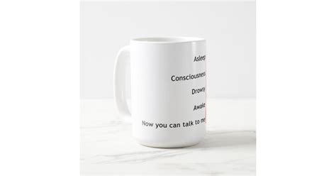 Now You Can Talk To Me Coffee Mug Zazzle