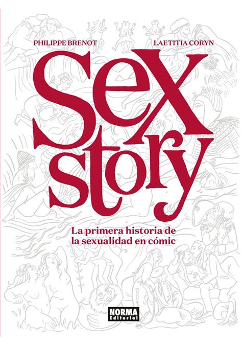 Sex Story La primera historia de la sexualidad en cómic de Philippe Brenot y Laetitia Coryn