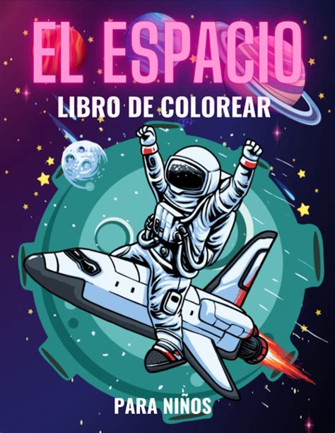 Buy EL ESPACIO LIBRO DE COLOREAR PARA NIÑOS Fantástico Libro de