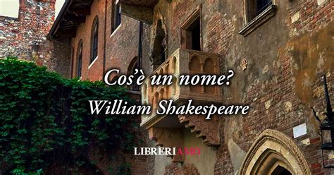 Una Geniale Frase D Amore Di William Shakespeare Contro I Pregiudizi E