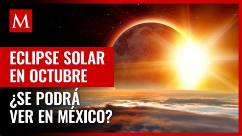 Eclipse solar en octubre 2022 Cuándo es y dónde se podrá ver YouTube