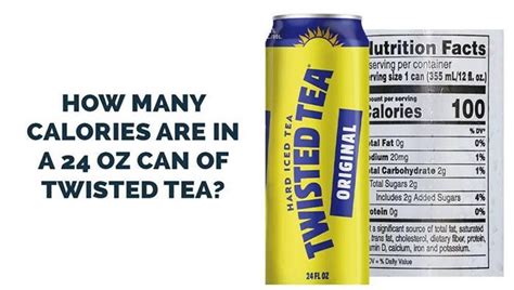 Twisted Tea Calories 24 Oz Calories - Chesbrewco