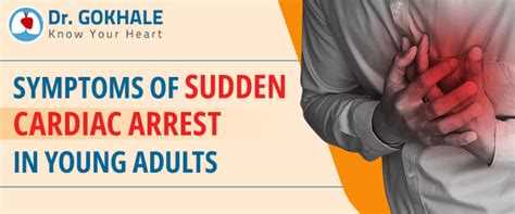 Symptoms Of Sudden Cardiac Arrest In Young Adults Dr Gokhale