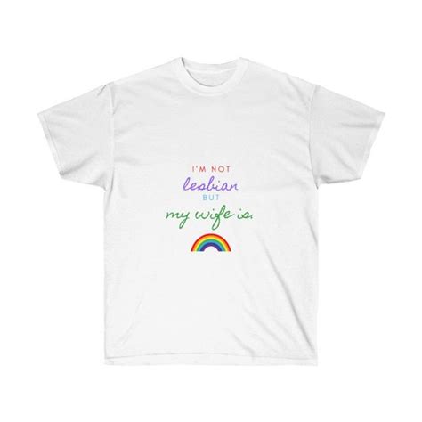 Lgbtq I M Not Lesbian But My Wife Is Unisex Etsy