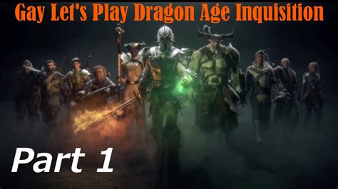 Gay Let S Play Dragon Age Inquisition Blind Part 1 Introduction YouTube