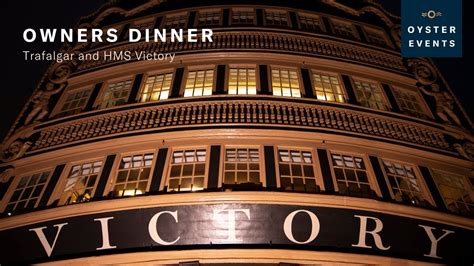 Owners Trafalgar Dinner Aboard Hms Victory Oyster Yachts Youtube