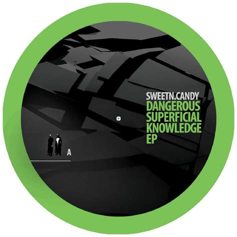 Dangerous Superficial Knowledge Single By Sweet N Candy Spotify