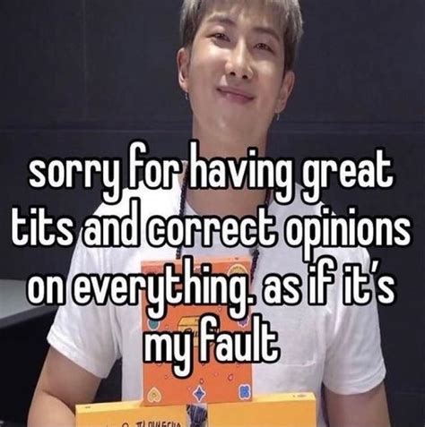 Sorry For Having Great Tits And Correct Opinions Know Your Meme