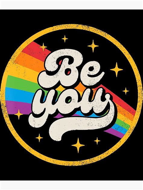 Be You Pride Lgbtq Gay Lgbt Ally Rainbow Flag Retro Vintage Poster For Sale By Ritualwalker