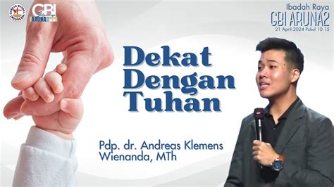 Gbi Aruna Ibadah Raya April Bersama Pdp Dr Andreas Klemens