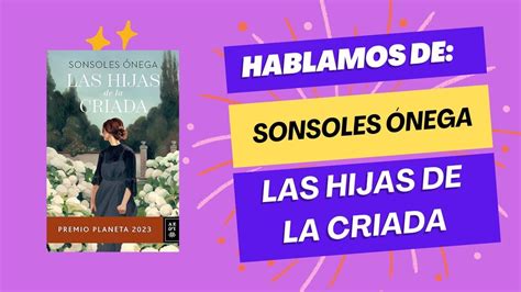 LAS HIJAS DE LA CRIADA de Sonsoles Ónega YouTube