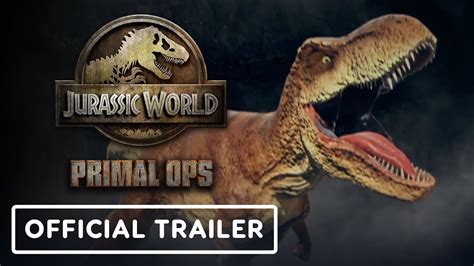 Jurassic World Primal Ops Official Cinematic Launch Trailer Youtube