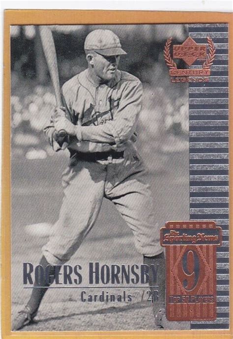 1999 UPPER DECK CENTURY LEGENDS BASEBALL ROGERS HORNSBY 9 CARDINALS