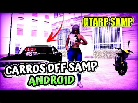 Como Instalar Mods De Carros E Motos Dff No Gta Samp Android