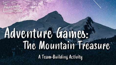 Adventure Games: The Mountain Treasure - The Daydreamers Journal