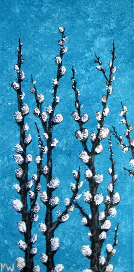 Pussy Willow No Painting By Megan Walsh Fine Art America
