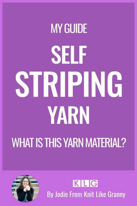 Self Striping Yarn Guide To This Yarn Material And Best Uses