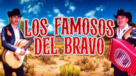 Los Famosos Del Bravo Canciones Solo Exitos Album Completo Youtube