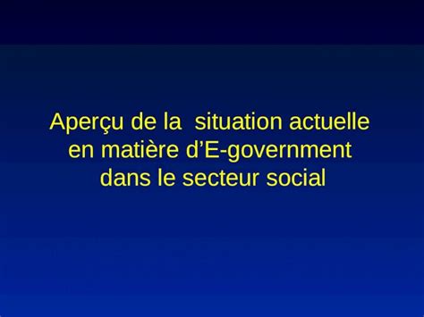 Ppt Aperçu De La Situation Actuelle En Matière De Government Dans Le Secteur Social Dokumentips