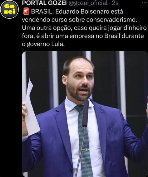 PORTAL GOZEI gozei oficial Os BRASIL Eduardo Bolsonaro está vendendo