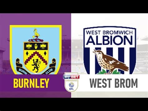 Burnley Vs West Brom Live Efl Championship Watch Along Youtube