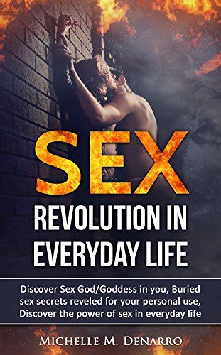 Sex Sexual Revolution Discover Sex God Goddess In You Buried Sex Secrets Revealed For Your
