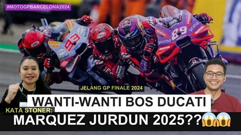 Jelang MotoGP Final 2024 Wanti Wanti Bos Ducati Ke Marquez Penentuan