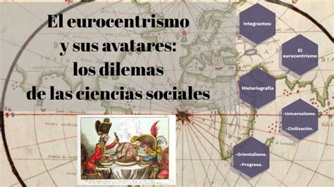 El Eurocentrismo Y Sus Avatares Los Dilemas De Las Ciencias Sociales