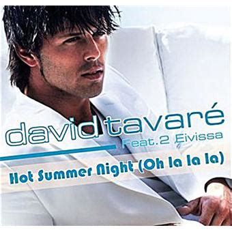 Hot Summer Night Oh La La La David Tavare CD Single Achat Prix Fnac