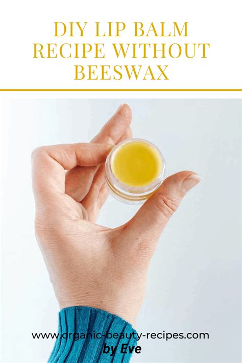 Diy Lip Balm Recipe Without Beeswax Organic Beauty Recipes