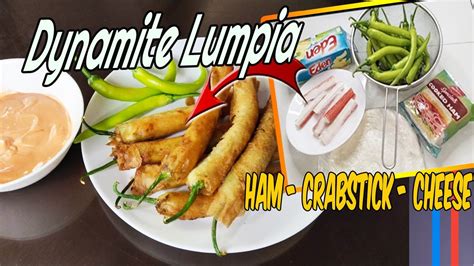 How To Cook Dynamite Lumpia With Ham Crabstick And Cheese Recipe