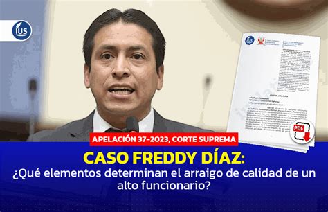 Caso Freddy Díaz Qué elementos determinan el arraigo de calidad de un