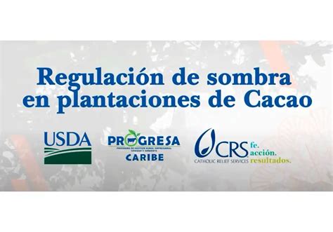 Regulación de Sombra en Plantaciones de Cacao Progresa Caribe