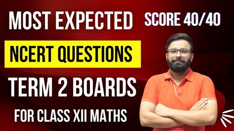 Most Expected Ncert Questions For Term Boards Class Th Mathematics