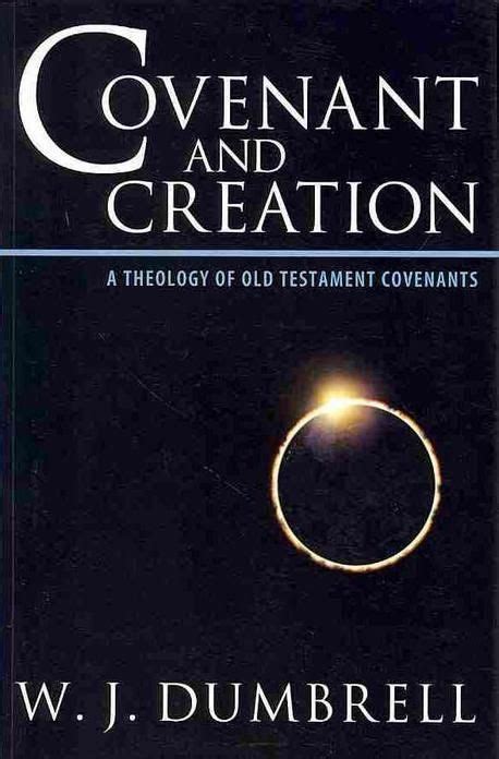 Covenant And Creation Dumbrell W J 교보문고