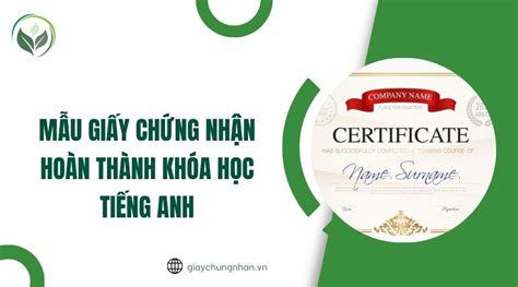 giay chung nhan hoan thanh khoa hoc tieng anh moi nhat