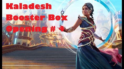 Kaladesh Booster Box Opening 4 Youtube