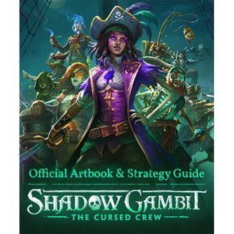 Shadow Gambit The Cursed Crew Artbook Strategy Guide Jeux Vid O