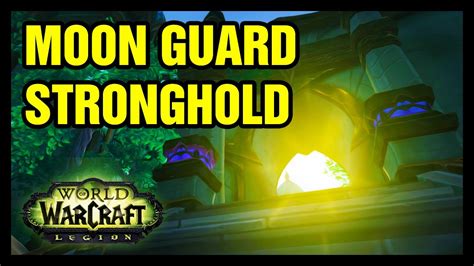 Moon Guard Stronghold Explore Suramar Wow Youtube