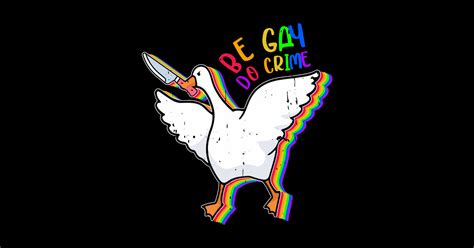 Be Gay Do Crime Goose Rainbow Pride Flag Lgbtq Men Women Be Gay Do Crime Goose Rainbow Pride