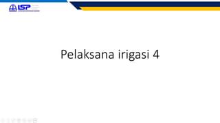 Pelaksana Pekerjaan Irigasi Jenjang Pptx