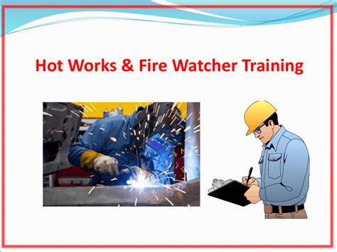 Hot Work Fire Watcher Training Safety Presentation