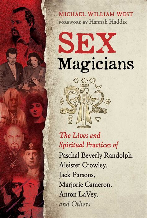 Sex Magicians The Lives And Spiritual Practices Of Paschal Beverly