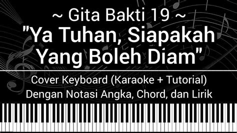 Gb Ya Tuhan Siapakah Yang Boleh Diam Not Angka Chord Lirik