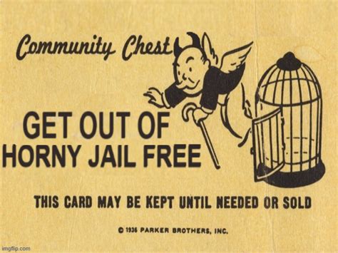 Get Out Of Horny Jail Free Blank Template Imgflip
