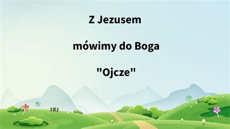 mówimy do Boga Ojcze