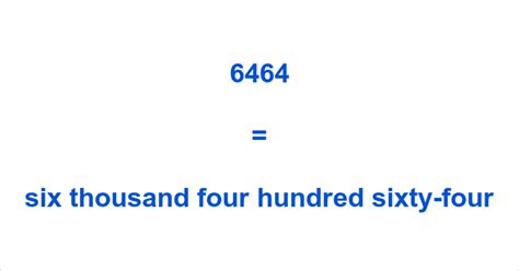 6464 How do you Spell 6464?